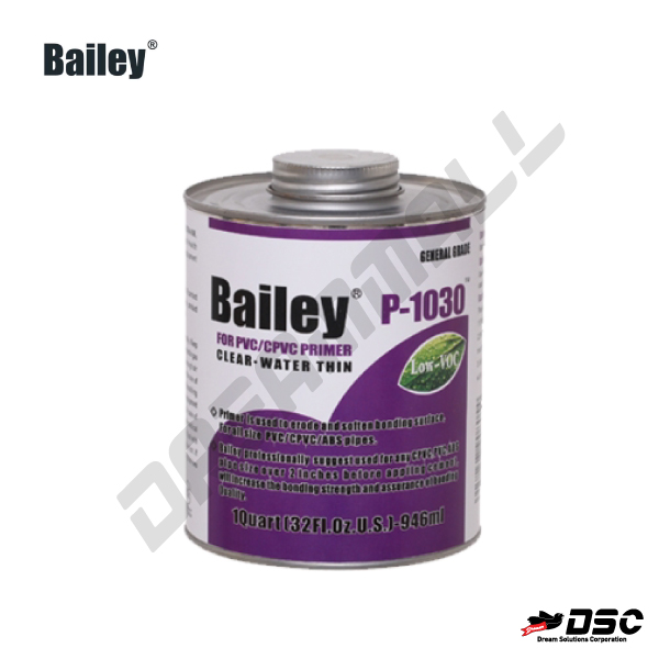 [BAILEY] 베일리 PRIMER P-1030 (베일리 PVC, CPVC 프라이머 1030/투명)  8oz,16oz & 32oz/Can